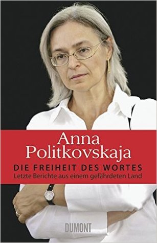 Die Freiheit des Wortes: Letzte Berichte aus einem gefährdeten Land