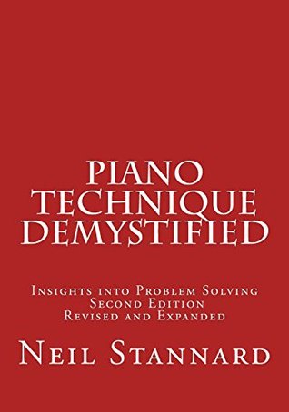 Piano Technique Demystified: Insights into Problem Solving (Paperback)