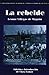 La Rebelde (Recovering the U.S. Hispanic Literary Series) (Spanish Edition)