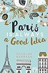 Paris is Always a...