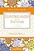 Giving God Your Future (Women of Faith Study Guide Series)