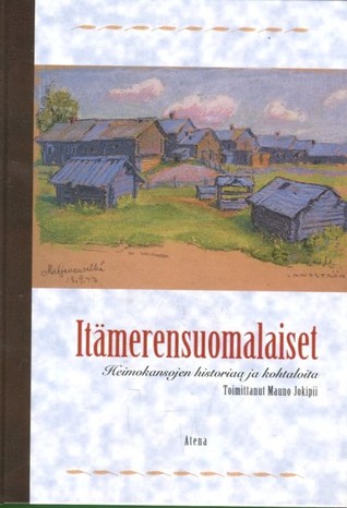 Itämerensuomalaiset: heimokansojen historiaa ja kohtaloita