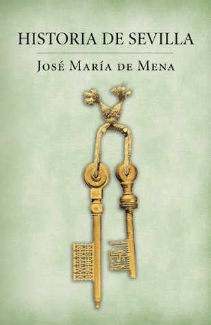 Historia de Sevilla (Spanish Edition)