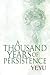 A Thousand Years of Persistence (Between Heaven and Earth, #2)