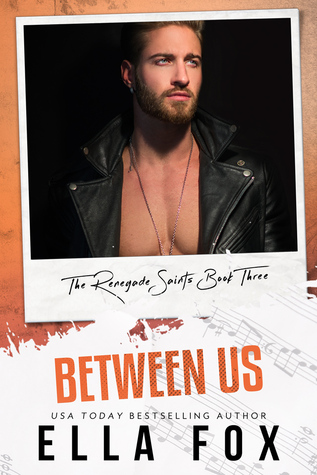 Between Us (Renegade Saints, #3)