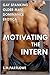 Motivating the Intern