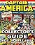 CAPTAIN AMERICA COLLECTOR'S GUIDE, VOL. 1: 1941-1975: Every Cover Of Marvel's CAPTAIN AMERICA Comic Books