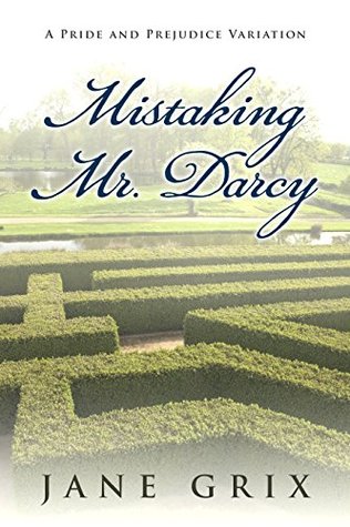 Mistaking Mr. Darcy: A Pride and Prejudice Variation (Kindle Edition)