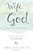 Wife After God: Drawing Closer to God & Your Husband (Couples Devotionals, Marriage Bible Study Set, Christian Marriage Books, Marriage Devotionals)