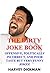 THE DIRTY JOKE BOOK: Offensive, Politically Incorrect, And Poor Taste But Very Funny Jokes (Dickman Productions Book 1)