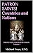 PATRON SAINTS! Countries and Nations: PROTECTION AND INTERCESSION! Our Lady, The Apostles, Martyrs, & The Heavenly Angels as Patrons. VOLUME 2
