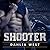 Shooter by Dahlia West