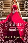 Audette of Brookraven by Shari L. Tapscott