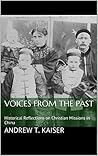 Voices from the Past: Historical Reflections on Christian Missions in China
