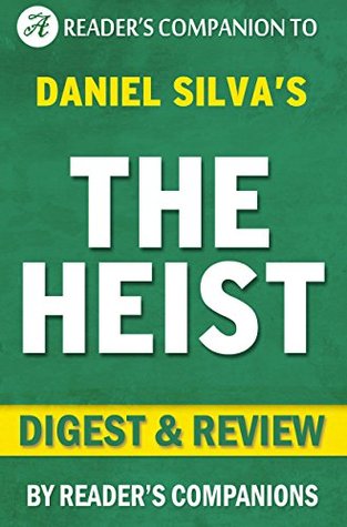 The Heist: By Daniel Silva | Digest & Review (Kindle Edition)