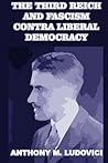 The Third Reich and Fascism Contra Liberal Democracy
