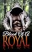 Blood Of A Royal