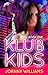 Klub Kids (Klub Kids, #1)