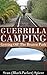 Guerrilla Camping: Getting Off the Beaten Path