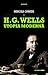 H.G. Wells: Utopia modernă