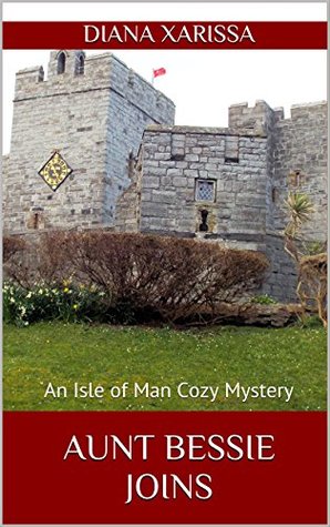 Aunt Bessie Joins (Isle of Man #10)