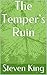 The Temper's Ruin