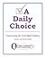 A Daily Choice: Overcoming ...