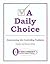 A Daily Choice: Overcoming Life-Controlling Problems