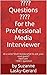????Questions???? for Professional Media Interviewers: At a Loss? Don't know what to ask your next guest? Here are 1500 + questions.
