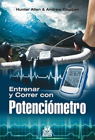 Entrenar y correr con potenciómetro (Ciclismo) (Spanish Edition)