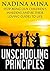 Unschooling Principles: Stop Being Our Children's Wardens and Be Their Loving Guides To Life