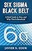 Six Sigma Black Belt: A Brief Guide to How and Why This Is Beneficial