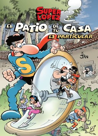 Portada de Superlópez. El patio de tu casa es particular, de Jan