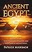 Ancient Egypt: A Guide to t...