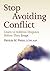 Stop Avoiding Conflict: Learn to Address Disputes Before They Erupt