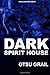 Dark Spirit House