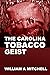 The Carolina Tobacco Geist