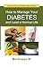 How to Manage Your Diabetes and Lead a Normal Life by Manthappa M.