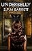 Underbelly by S.P.M. Barrett