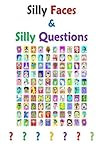 Silly Faces and Silly Questions (Counting Silly Faces Ten Volume Series: Counting Numbers 1-100)