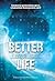 Better Life - Ausgelöscht by Lillith Korn