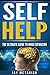 Mind: Self Help: The Ultimate Guide To Mind Expansion (Mind, Mindfulness, Positive, Depression, Happiness, Logic, Will Power)