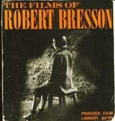 Films of Robert Bresson (Movie Paperbacks)