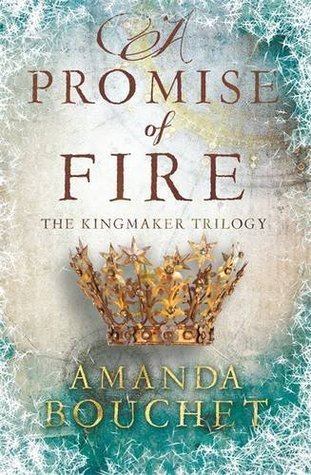 A Promise of Fire (Kingmaker Chronicles, #1)