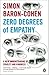 Zero Degrees of Empathy: A New Theory of Human Cruelty