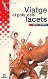 Viatge al País dels Lacets