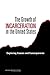 The Growth of Incarceration in the United States: Exploring Causes and Consequences