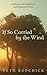 If so carried by the wind by Seth Kupchick