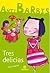 Tres delicias (Antibarbis #3)