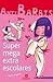 Super mega extra escolares (Antibarbis #2)